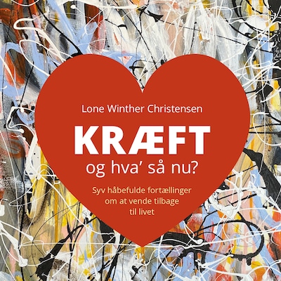 Kræft og hva' så nu? – omslag til lydbogen af Lone Winther Christensen