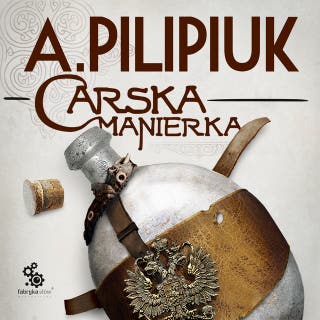 Carska manierka – okładka audiobooka, autor Andrzej Pilipiuk