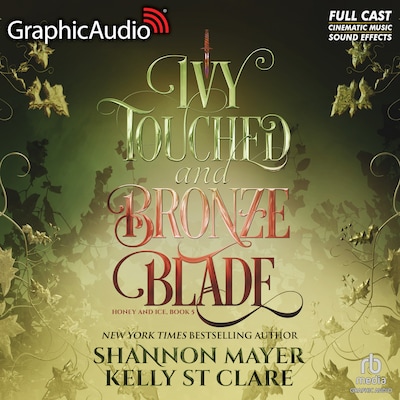 Ivy Touched and Bronze Blade [Dramatized Adaptation] – omslag til lydbogen af Shannon Mayer, Kelly St. Clare