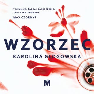 Wzorzec – okładka audiobooka, autor Karolina Głogowska