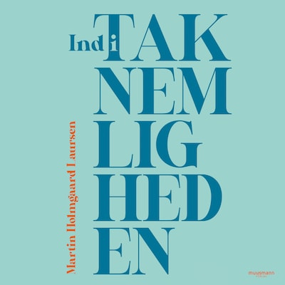 Ind i taknemligheden – omslag til lydbogen af Martin H. Laursen