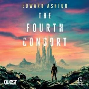 The Fourth Consort – okładka audiobooka, autor Edward Ashton