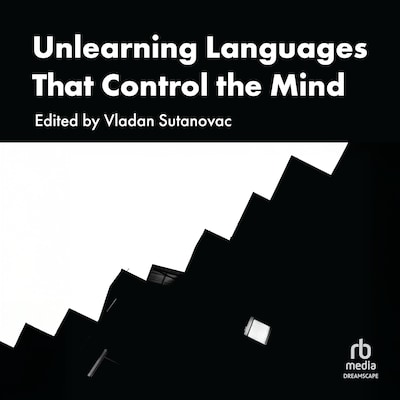 Unlearning Languages That Control the Mind – omslag til lydbogen af Unknown Author