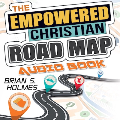 The Empowered Christian Road Map