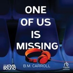 One of Us is Missing – okładka audiobooka, autor B. M. Carroll
