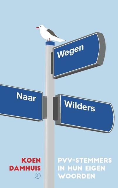 Wegen naar Wilders: pvv-stemmers in hun eigen woorden – omslag van het luisterboek van Koen Damhuis