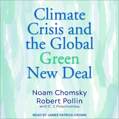 Climate Crisis and the Global Green New Deal – omslag til lydbogen af Noam Chomsky, Robert Pollin