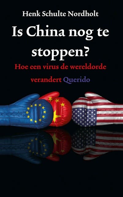 Is China nog te stoppen?: Hoe een virus de wereldorde verandert