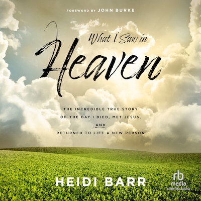 What I Saw in Heaven – omslag til lydbogen af Heidi Barr