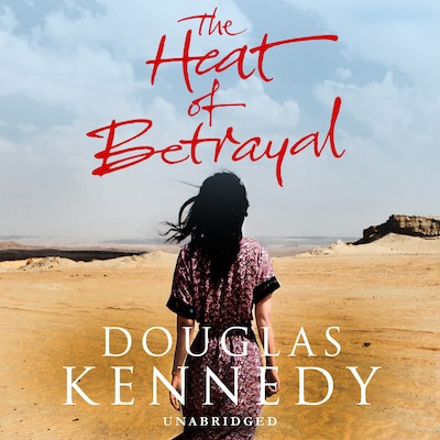 The Heat of Betrayal – omslag til lydbogen af Douglas Kennedy
