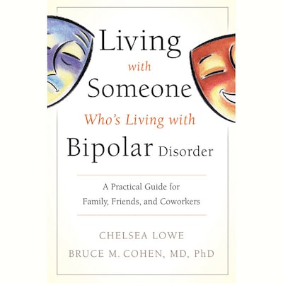 Living With Someone Who's Living With Bipolar Disorder – omslag til lydbogen af Bruce M. Cohen, Chelsea Lowe