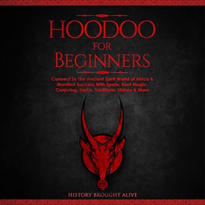 Hoodoo for Beginners – omslag til lydbogen af History Brought Alive