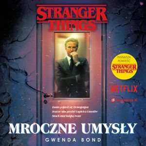 Stranger Things. Mroczne umysły – okładka audiobooka, autor Gwenda Bond