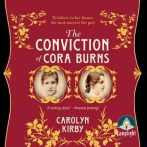 The Conviction of Cora Burns – okładka audiobooka, autor Carolyn Kirby