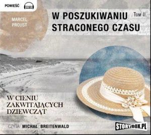 W poszukiwaniu straconego czasu. Tom II: W cieniu zakwitających dziewcząt