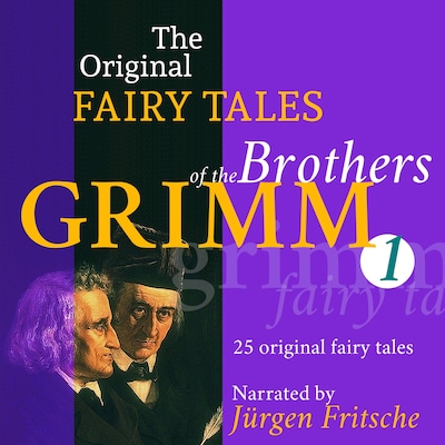 The Original Fairy Tales of the Brothers Grimm. Part 1 of 8. – omslag til lydbogen af Brothers Grimm