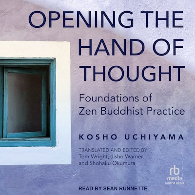 Opening the Hand of Thought – omslag til lydbogen af Kosho Uchiyama
