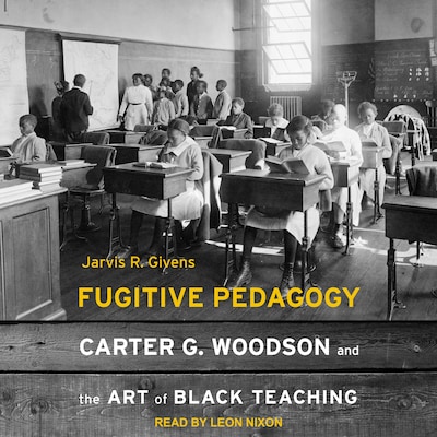 Fugitive Pedagogy – omslag til lydbogen af Jarvis R. Givens