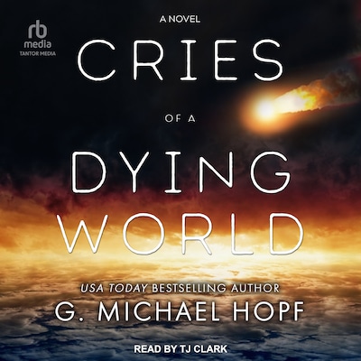 Cries of a Dying World – omslag til lydbogen af G. Michael Hopf