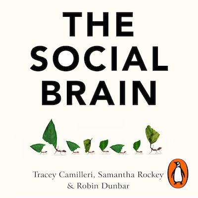 The Social Brain – omslag til lydbogen af Robin Dunbar, Tracey Camilleri, Samantha Rockey