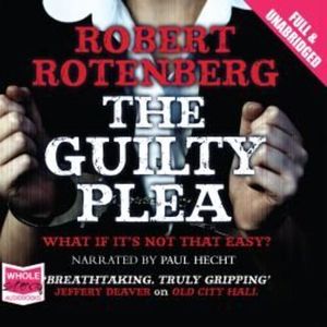 The Guilty Plea – okładka audiobooka, autor Robert Rotenberg