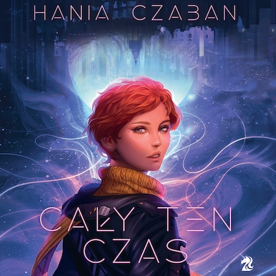 Cały ten czas – okładka audiobooka, autor Hania Czaban