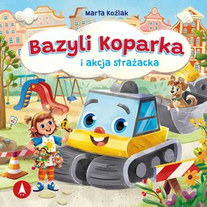 Bazyli Koparka i akcja strażacka – okładka audiobooka, autor Marta Koźlak