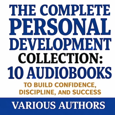 The Complete Personal Development Collection – omslag til lydbogen af Napoleon Hill, George S. Clason, Wallace D. Wattles