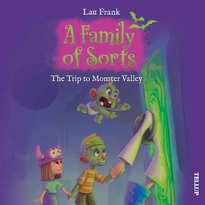 A Family of Sorts #3: The Trip to Monster Valley