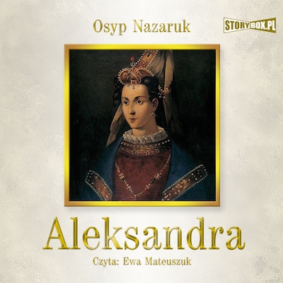 Aleksandra – okładka audiobooka, autor Osyp Nazaruk
