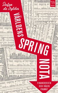 Världens springnota : finanskrisen och vägen framåt – omslag till ljudboken av Stefan de