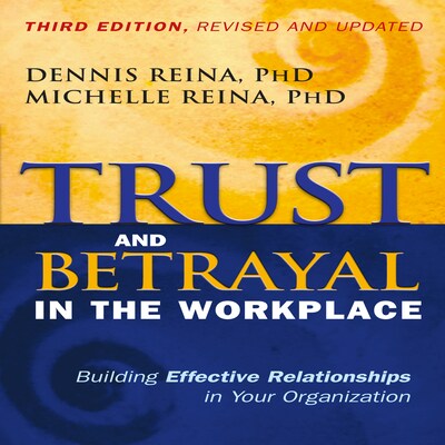 Trust and Betrayal in the Workplace – omslag til lydbogen af Dennis Reina, Michelle Reina