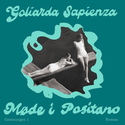 Møde i Positano – omslag til lydbogen af Goliarda Sapienza