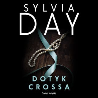 Dotyk Crossa – okładka audiobooka, autor Sylvia Day