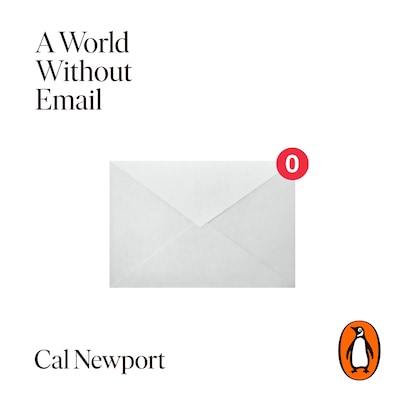 A World Without Email – omslag til lydbogen af Cal Newport