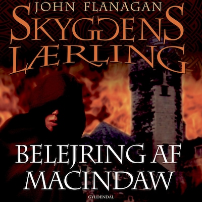 Skyggens lærling 6 - Belejring af Macindaw – omslag til lydbogen af John Flanagan
