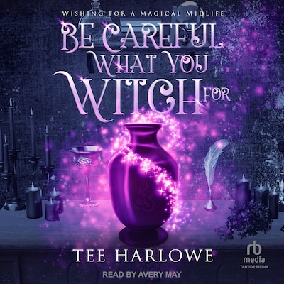Be Careful What You Witch For – omslag til lydbogen af Tee Harlowe