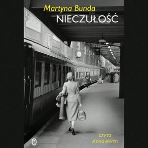 Nieczułość – okładka audiobooka, autor Martyna Bunda