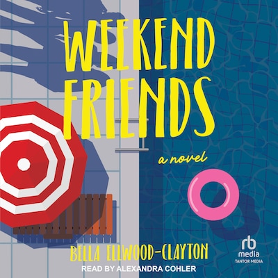 Weekend Friends – omslag til lydbogen af Bella Ellwood-Clayton