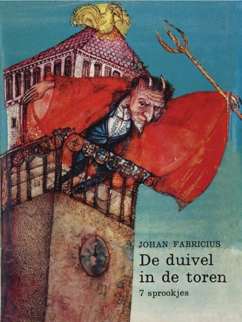 De duivel in de toren: 7 sprookjes