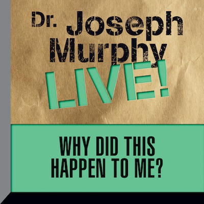 Why Did This Happen to Me – omslag til lydbogen af Joseph Murphy