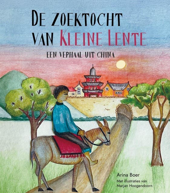 De zoektocht van Kleine Lente: Een verhaal uit China – omslag van het luisterboek van Arina Boer