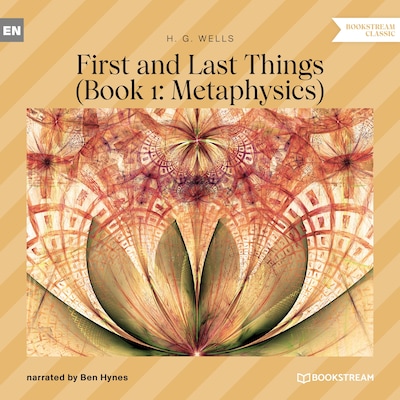 First and Last Things - Book 1: Metaphysics