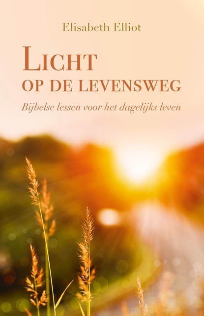 Licht op de levensweg: Bijbelse lessen voor het dagelijks leven – omslag van het luisterboek van Elisabeth Elliot