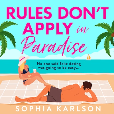 Rules Don’t Apply in Paradise – omslag til lydbogen af Sophia Karlson