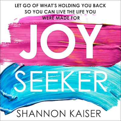 Joy Seeker – omslag til lydbogen af Shannon Kaiser