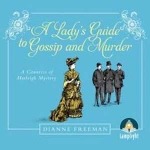 A Lady's Guide to Gossip and Murder – okładka audiobooka, autor Dianne Freeman