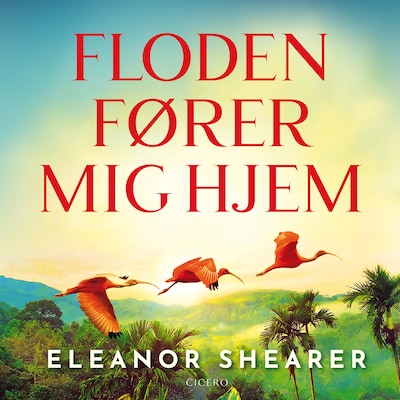 Floden fører mig hjem – omslag til lydbogen af Eleanor Shearer