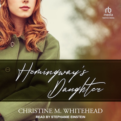 Hemingway’s Daughter – omslag til lydbogen af Christine M. Whitehead