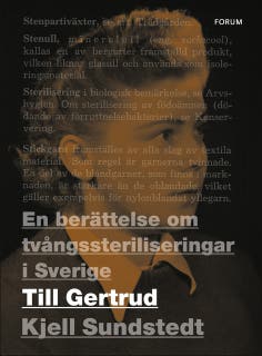 Till Gertrud : en berättelse om tvångssteriliseringar i Sverige – omslag till ljudboken av Kjell Sundstedt
